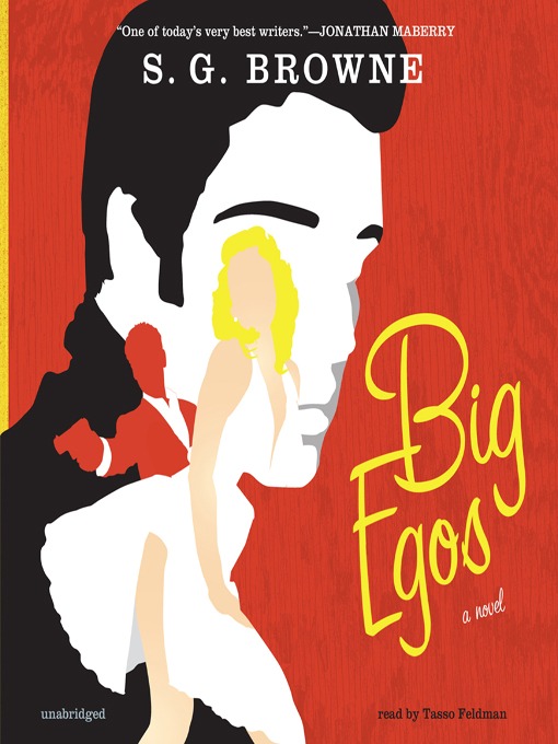 Title details for Big Egos by S. G. Browne - Available